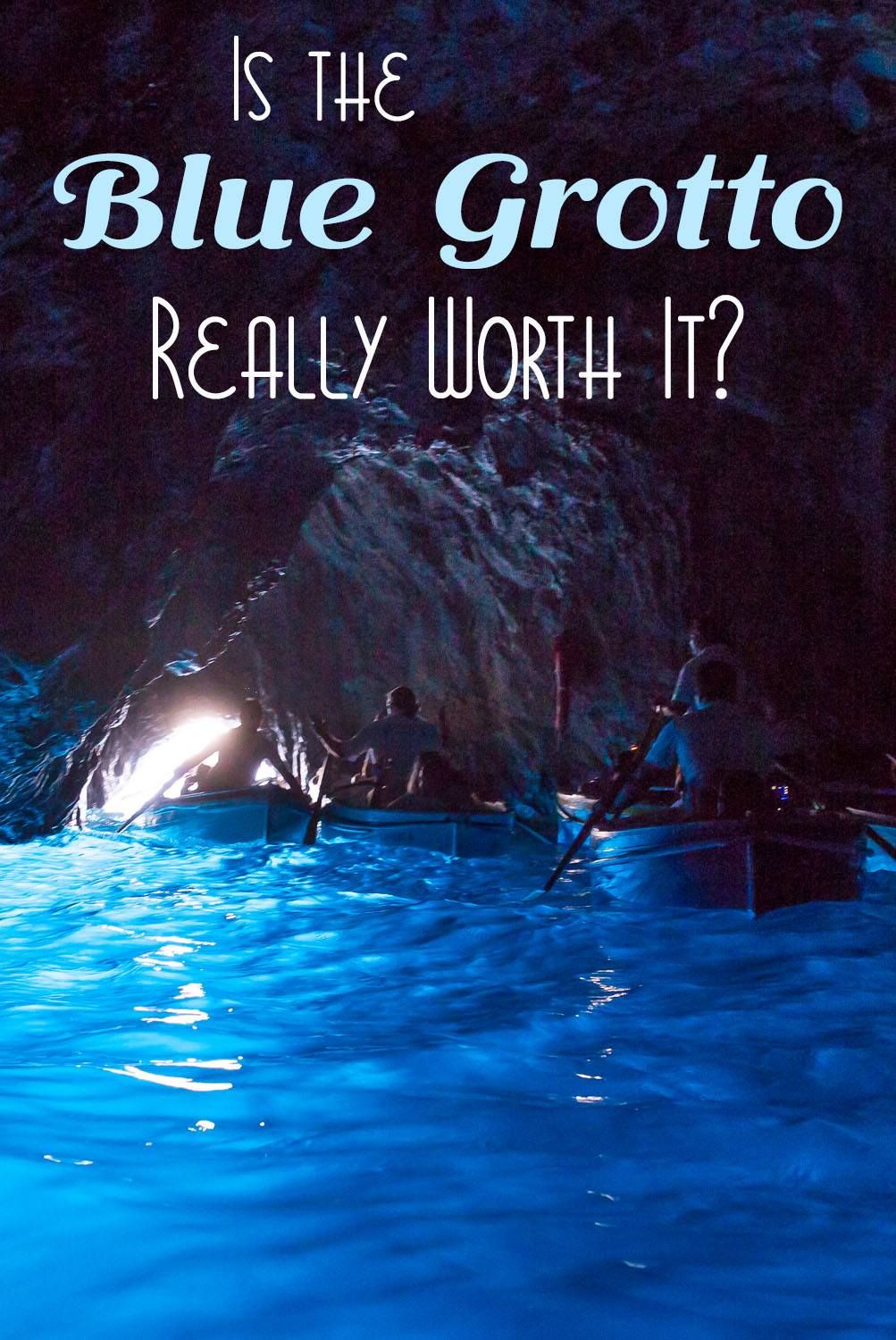 Blue Grotto Worth It?