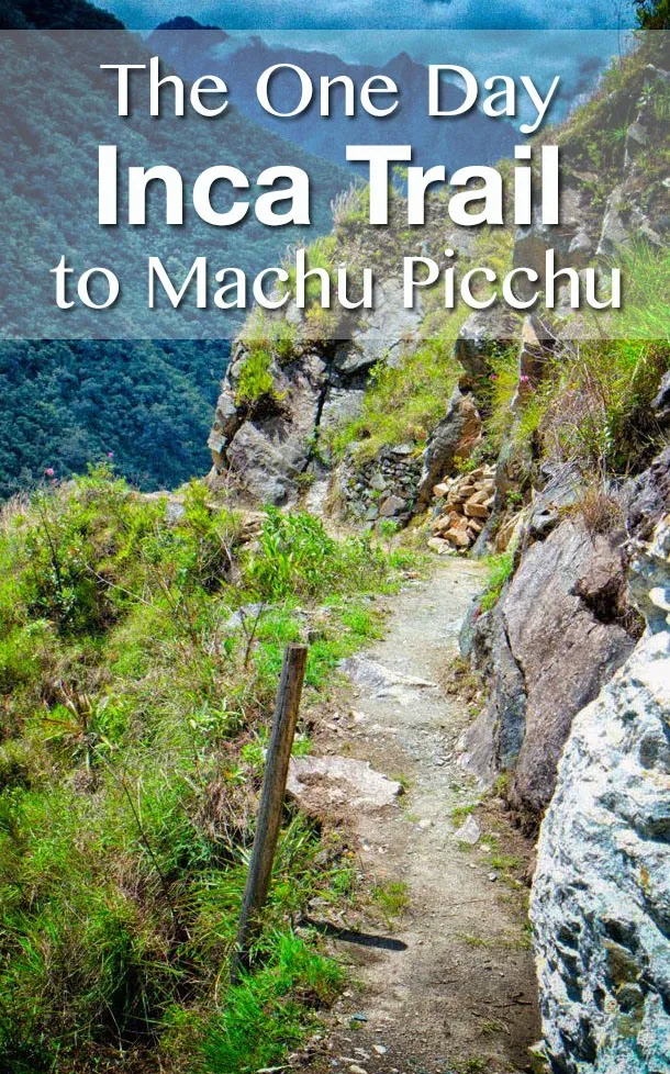 One Day Inca Trail to Machu Picchu