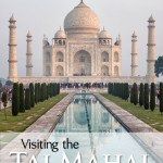 Visiting the Taj Mahal