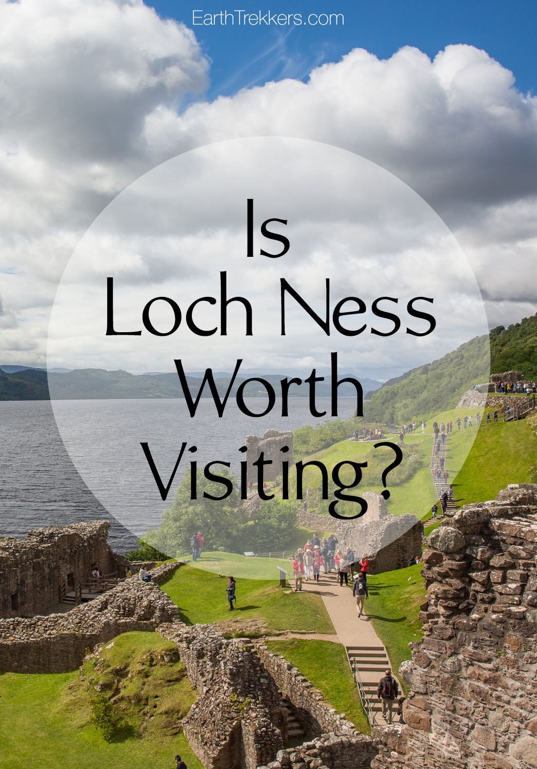 Loch Ness and Urquhart Castle Worth Visiting?