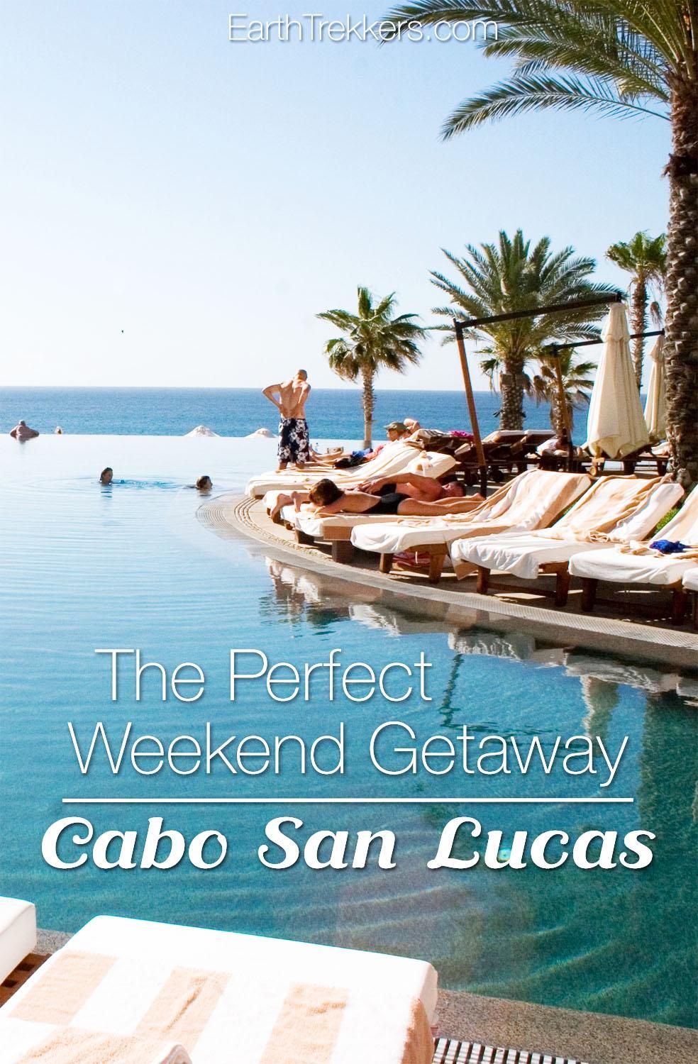 Cabo San Lucas weekend getaway
