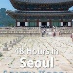 Seoul South Korea 48 Hours