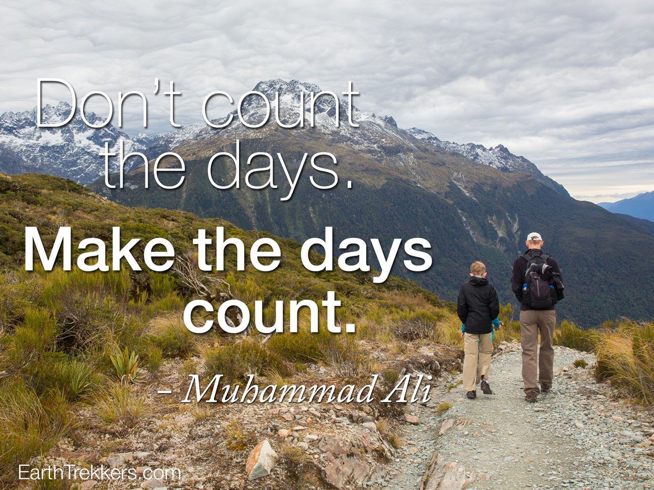 Make the days count