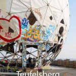 Teufelsberg Berlin Travel