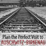 Auschwitz Birkenau Travel Guide
