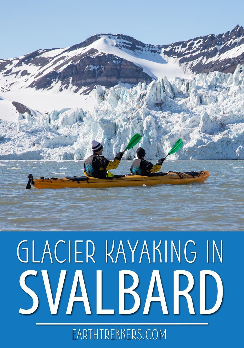 Glacier Kayaking in Svalbard Norway