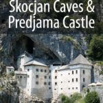 Skocjan Caves and Predjama Castle Slovenia