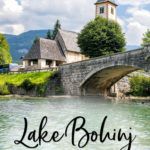 Lake Bohinj Slovenia To Do List