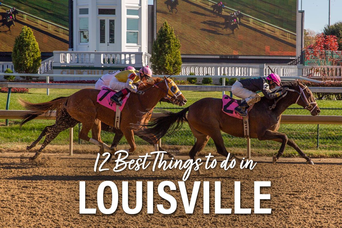 Best Things to do in Louisville