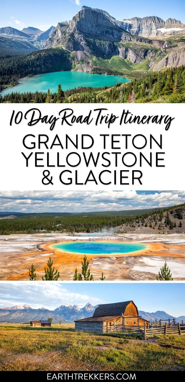 Grand Teton Yellowstone and Glacier Road Trip Itinerary