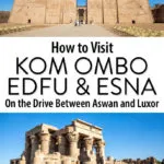 Kom Ombo Edfu Drive Aswan and Luxor