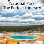 Yellowstone Itinerary and Travel Guide