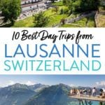 Lausanne Switzerland Best Day Trips