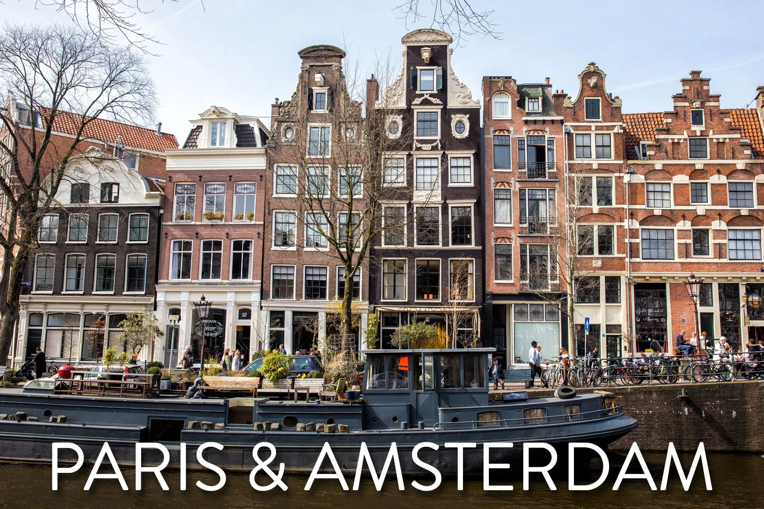 Paris and Amsterdam