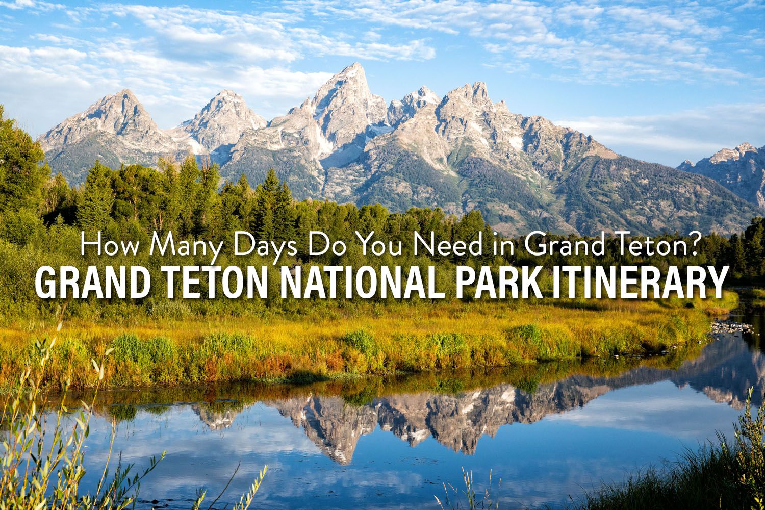 Grand Teton National Park Itinerary