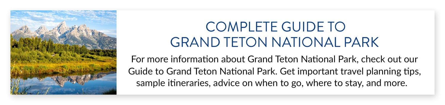 Grand Teton National Park Guide