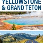 Yellowstone Grand Teton Itinerary Travel Guide