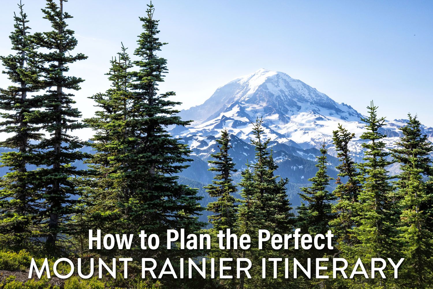 Mount Rainier Itinerary