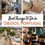 Best Things to Do Obidos Portugal