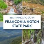 Best Things to do in Franconia Notch State Park