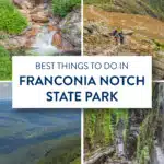 Best Things to do in Franconia Notch State Park