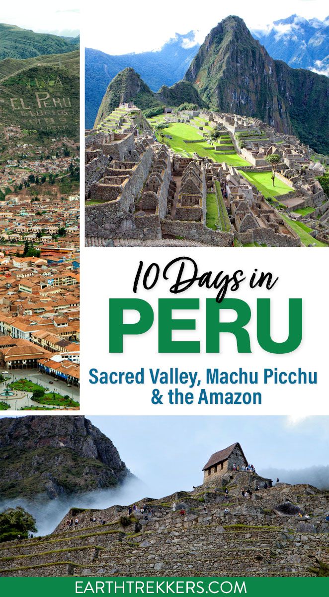 10 Day Peru Itinerary Machu Picchu