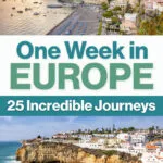 One Week in Europe Itineraries