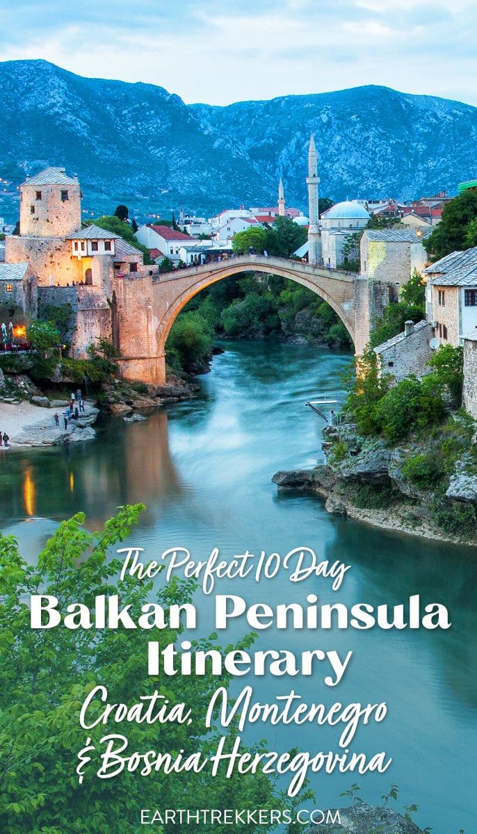 Balkan Peninsula Itinerary: Croatia, Montenegro, and Bosnia & Herzegovina. Visit Dubrovnik, Mostar, Kotor, Sarajevo, Split, Herceg Novi