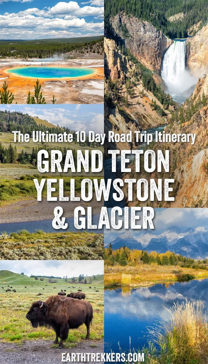 Grand Teton, Yellowstone and Glacier National Parks 10 day road trip itinerary: see Old Faithful, Going-to-the-Sun Road, Many Glacier, Jenny Lake, wildlife, and much more.
