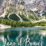 How to visit Lago di Braies, one of the most beautiful lakes in the Dolomites, Italy.
