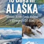 Three 10-day Alaska road trip itineraries. Visit Denali, Katmai, Kenai Fjords, Wrangell St. Elias, Anchorage, Seward, and Valdez.