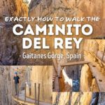 Caminito del Rey, Andalusia, Spain. Everything you need to know to walk the Caminito del Rey, one of Spain's most thrilling walks.