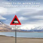 Svalbard Itinerary. How to get to Longyearbyen, which excursions to do, from glacier kayaking to wildlife cruises and hiking, plus where to stay and where to eat. Here's how we did it.