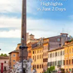 2 Day Rome Italy Itinerary: Colosseum, Vatican, St. Peter's Basilica, Borghese Gallery, Piazza Navona, Trevi Fountain, and the Pantheon. Includes maps, walking routes, recommended restaurants, and rooftop bars.